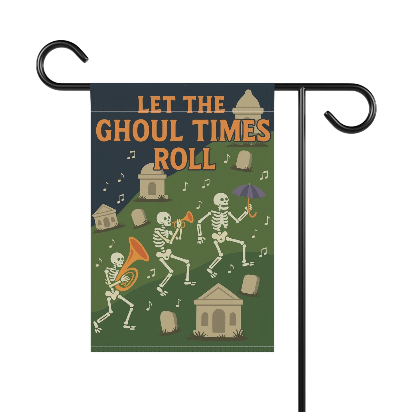 Let the Goule Times Roll Garden Flag