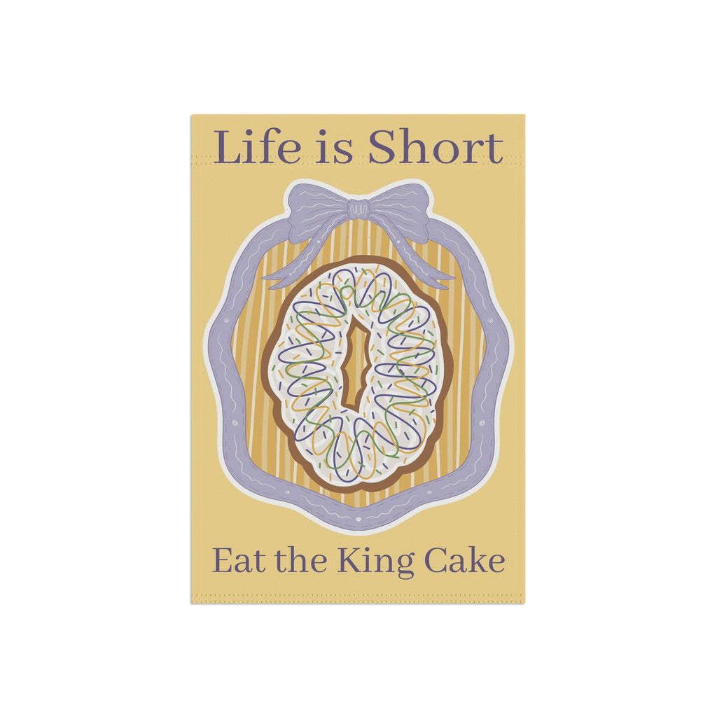 "Life is Short eat the king cake" Mardi Gras Decorative House Banner