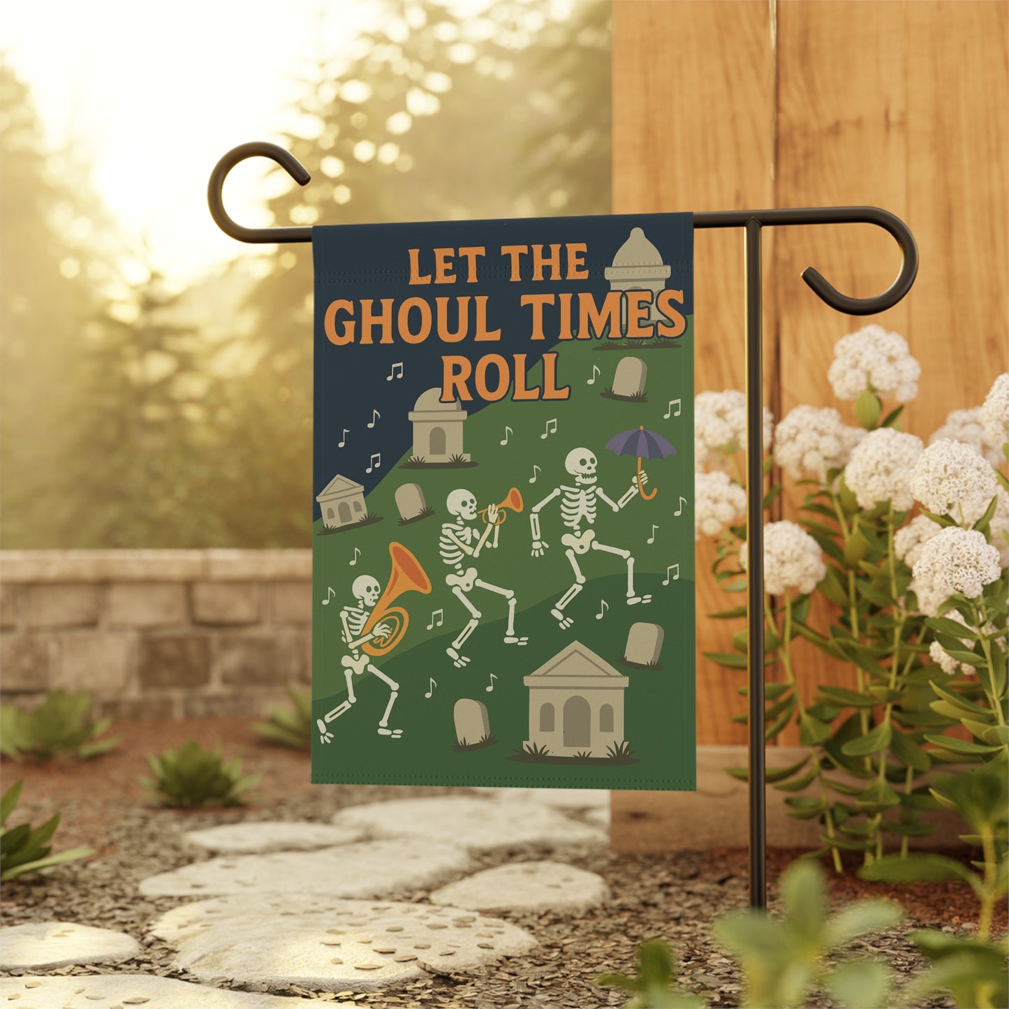 Let the Goule Times Roll Garden Flag