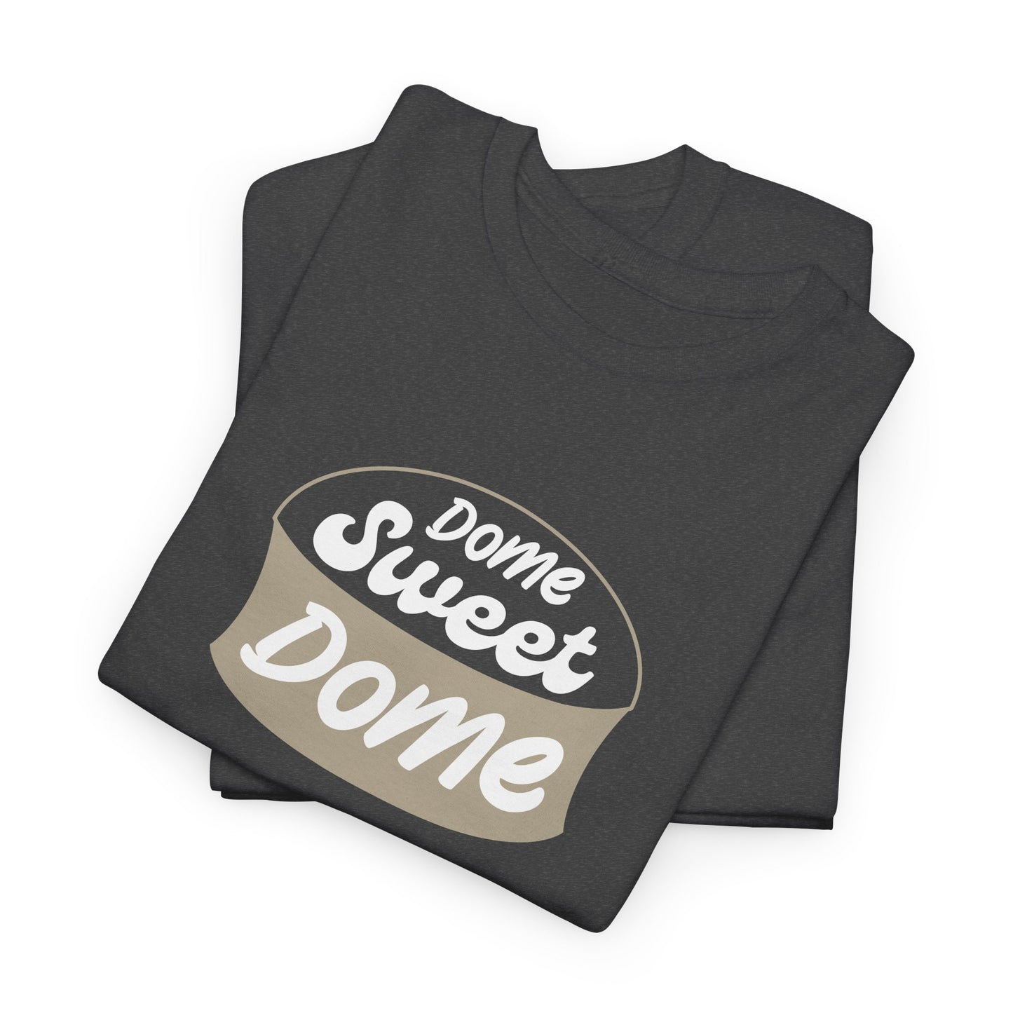 Dome Sweet Dome Unisex Heavy Cotton Tee New Orleans Saints Football Superdome