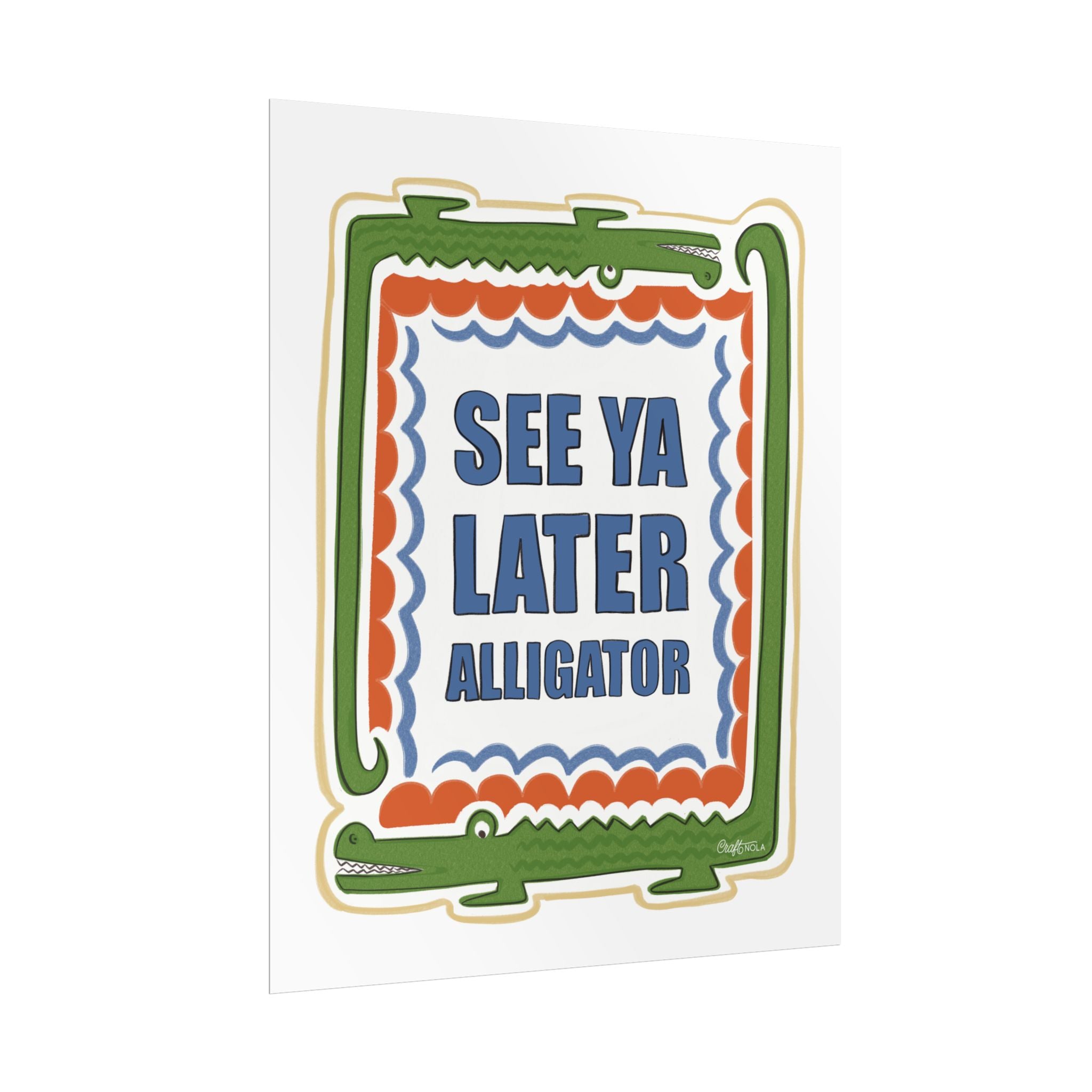 See Ya Later Alligator Rolled Poster – Retro Alligator Quote Wall Art