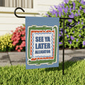 See Ya Later Alligator Garden Flag — Funny Outdoor House Banner