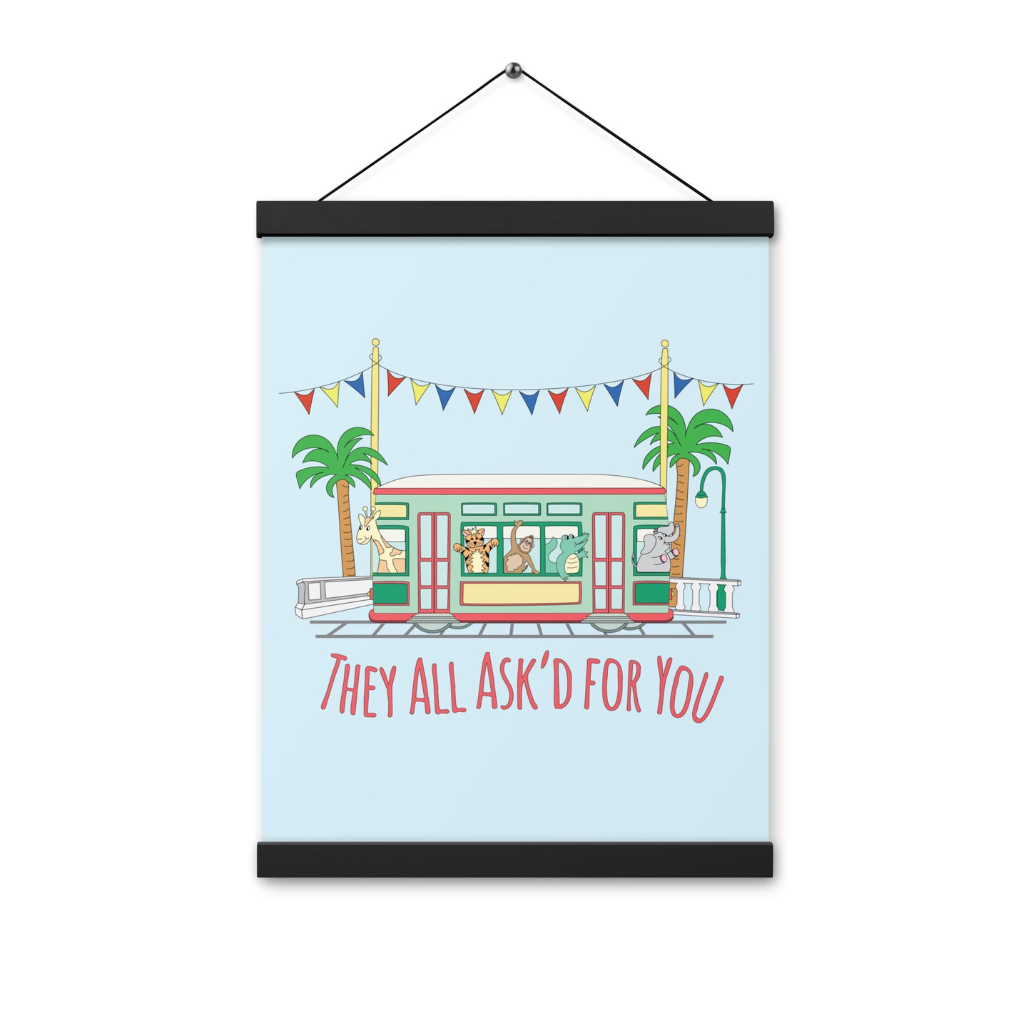 They all Ask'd for you - Poster with hangers