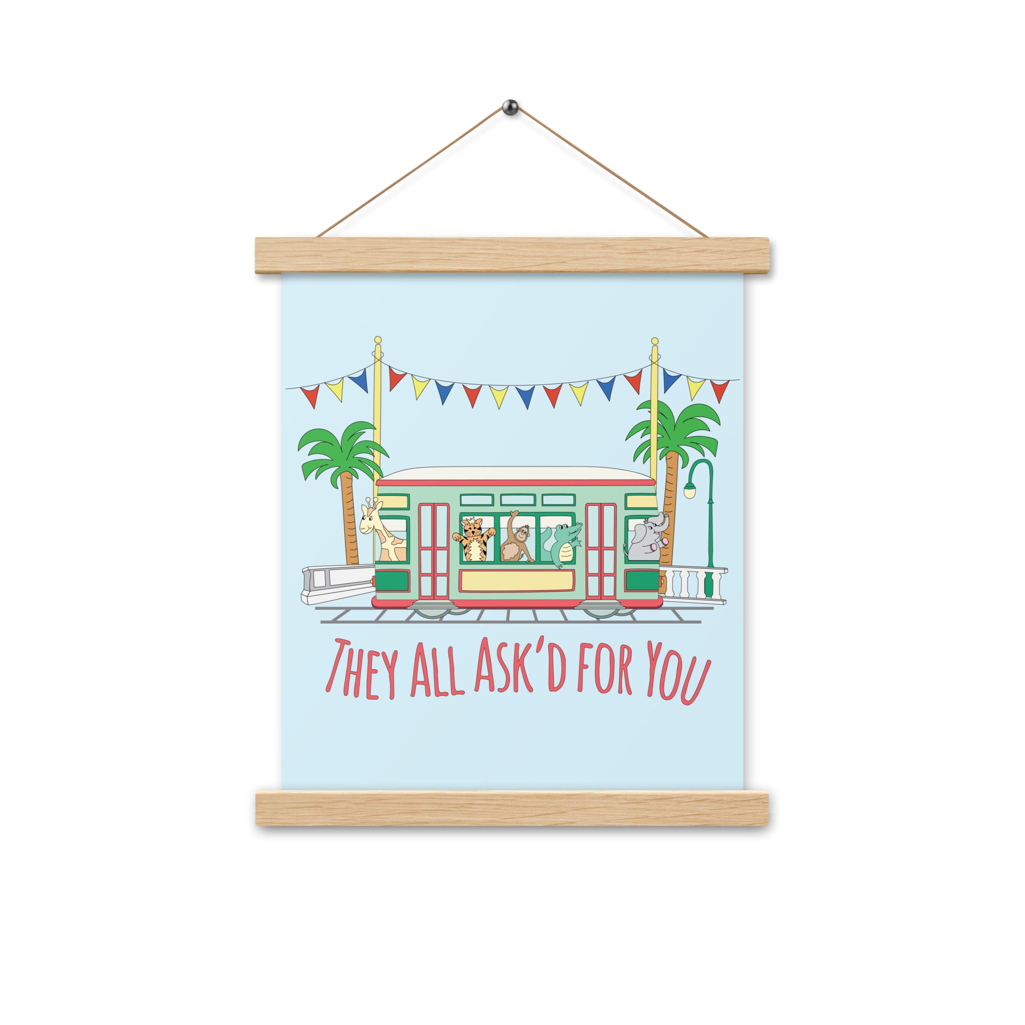 They all Ask'd for you - Poster with hangers