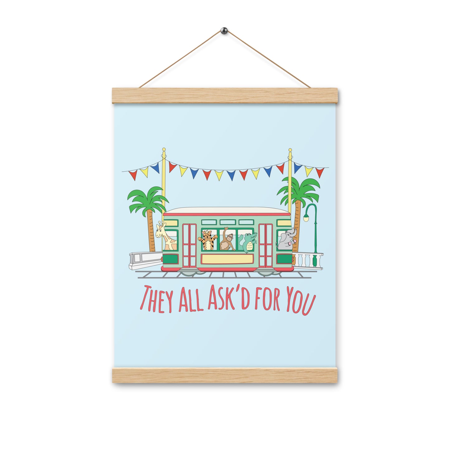 They all Ask'd for you - Poster with hangers