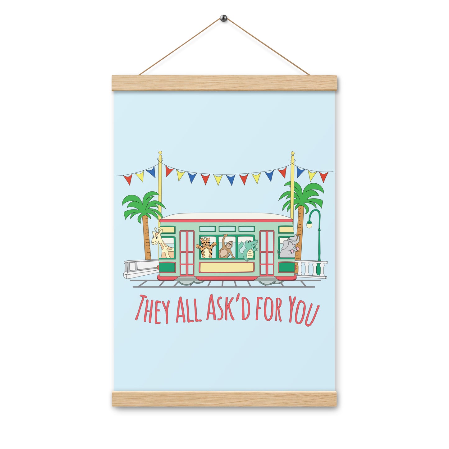 They all Ask'd for you - Poster with hangers