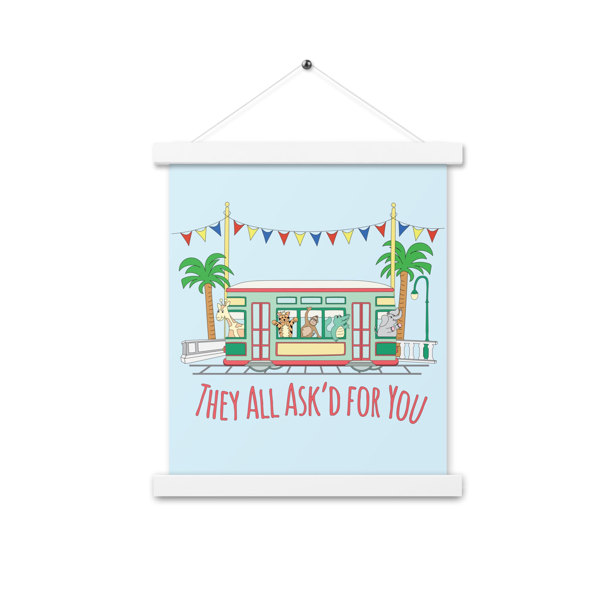 They all Ask'd for you - Poster with hangers