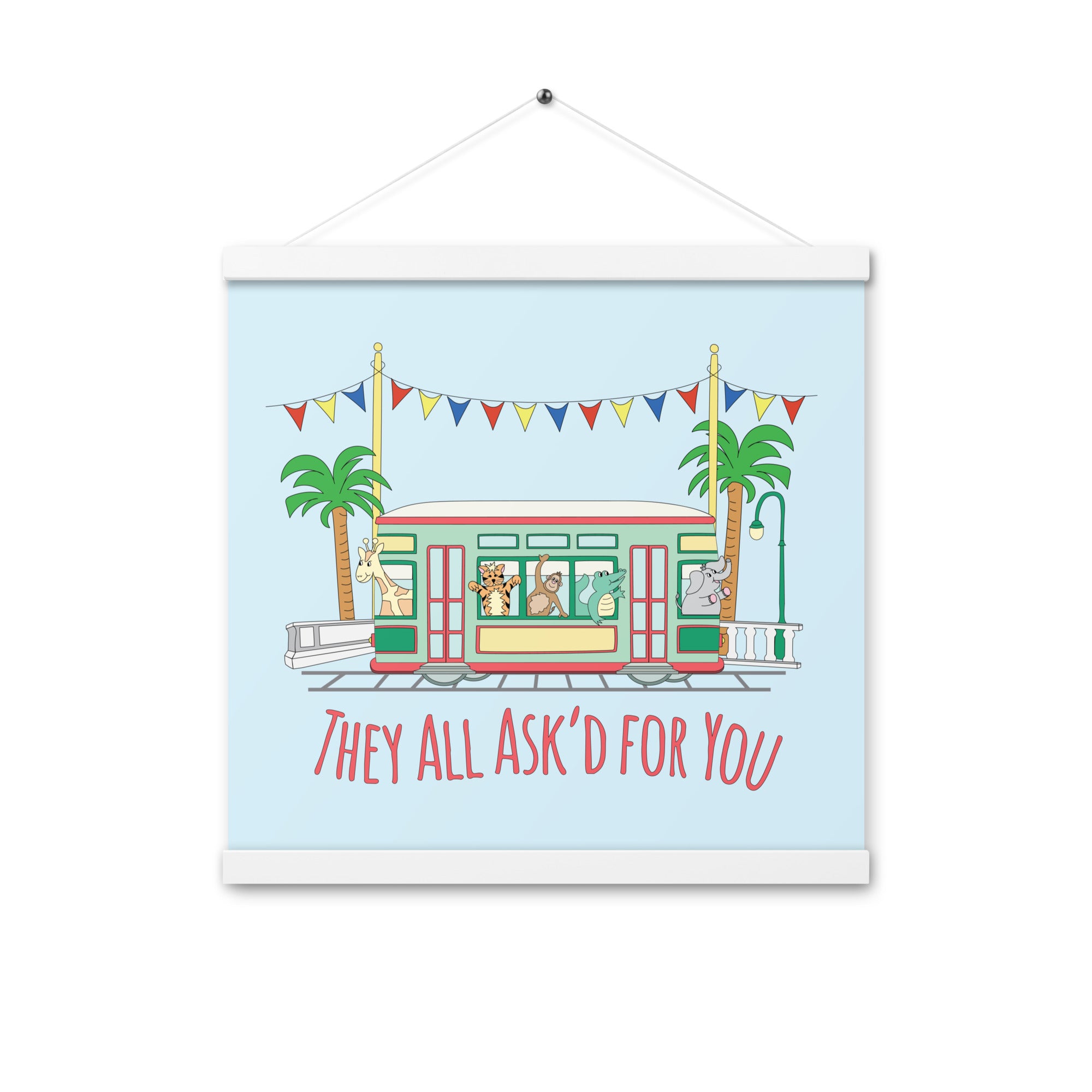 They all Ask'd for you - Poster with hangers