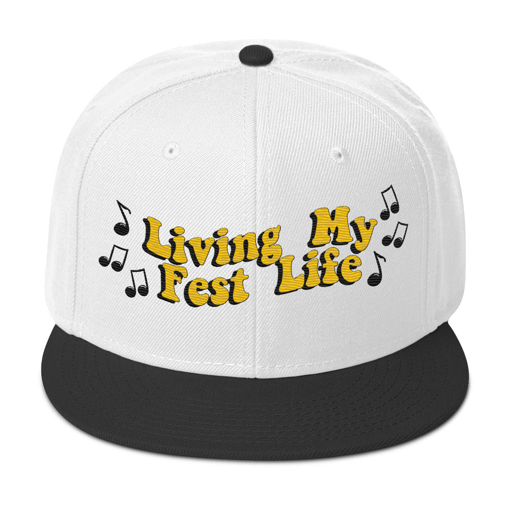 Living My Fest Life - Snapback Hat